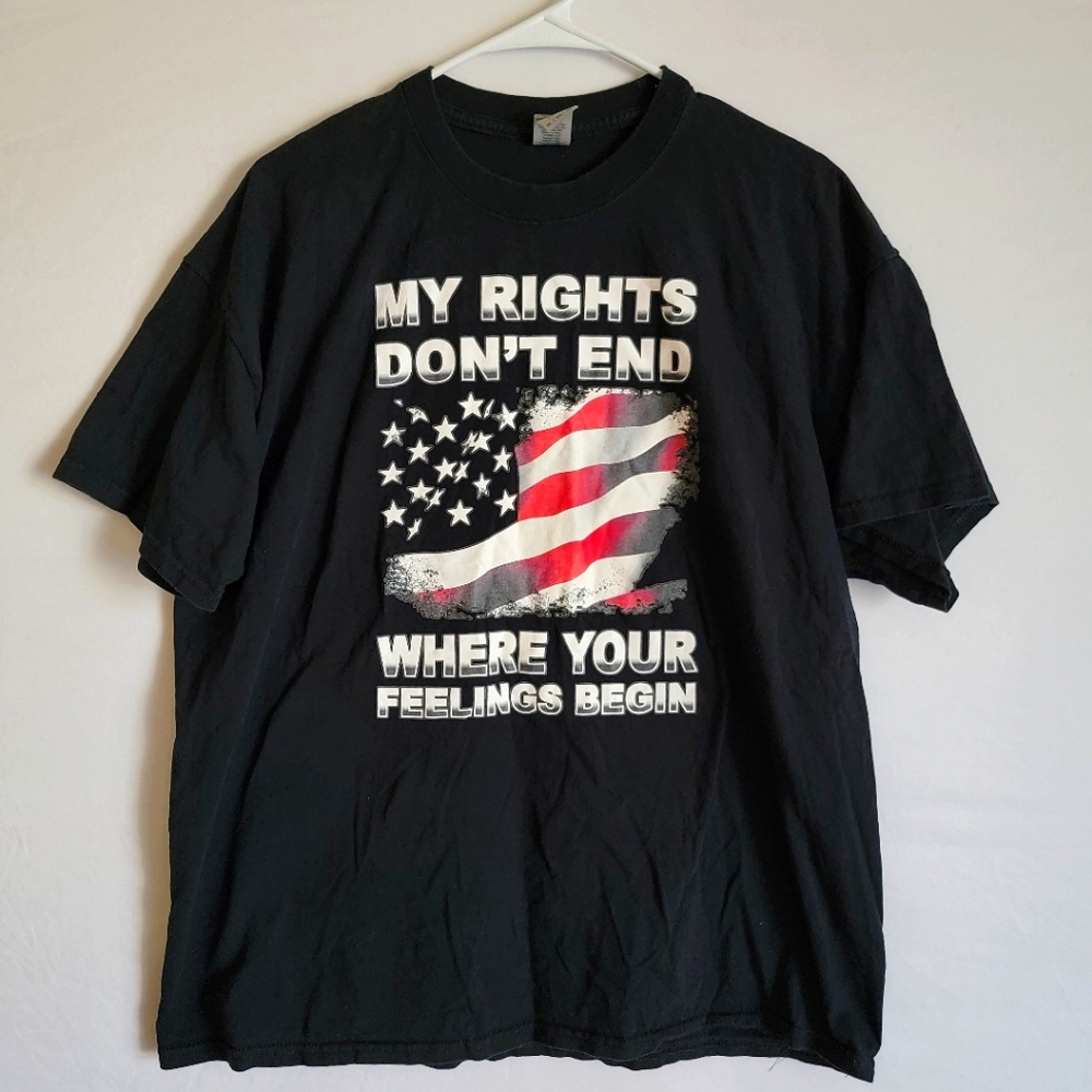 Graphic Statement Tshirt My Rights Don't End Where Your Feelings Begin Patriotic